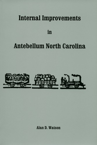Internal improvements in antebellum North Carolina