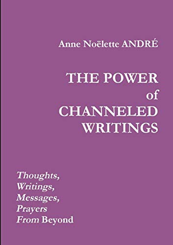 THE POWER OF CHANNELED WRITINGS