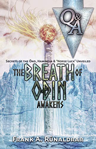 The Breath of Odin Awakens - Questions & Answers