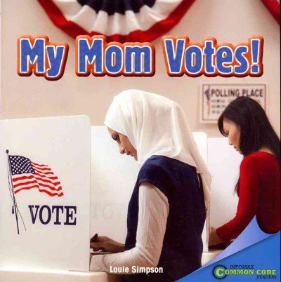 My Mom Votes!