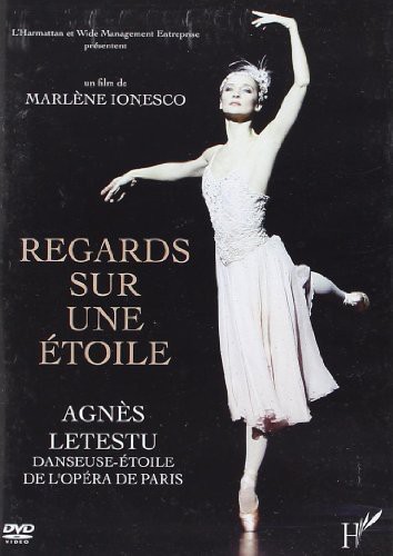 DVD Regards Sur une Étoile Agnes Letestu Danseuse Étoile de l'Opéra de Paris