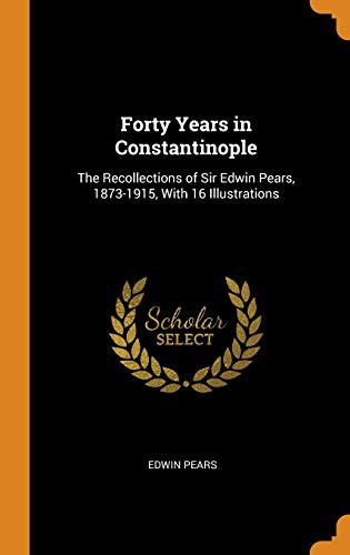 Forty Years in Constantinople