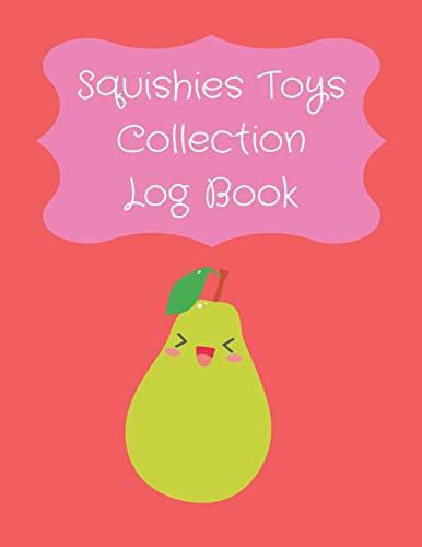 Squishies Toys Collection Log Book