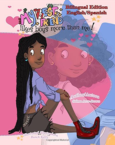 My Best Friend Likes Boys More Than Me! /Mi Mejor Amiga Piensa En Chicos Mas Que Yo!