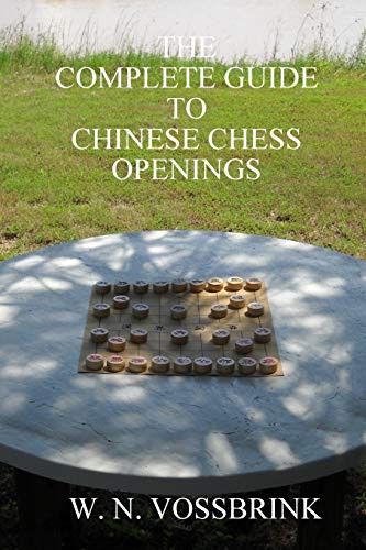 The Complete Guide to Chinese Chess Openings