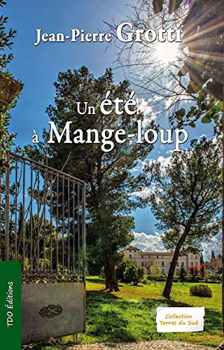 UN ÉTÉ A MANGE-LOUP