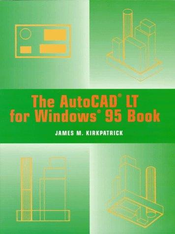 AutoCAD LT for Windows 95 Book, The