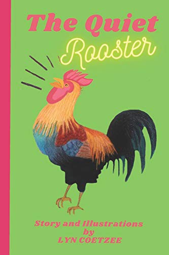 The Quiet Rooster