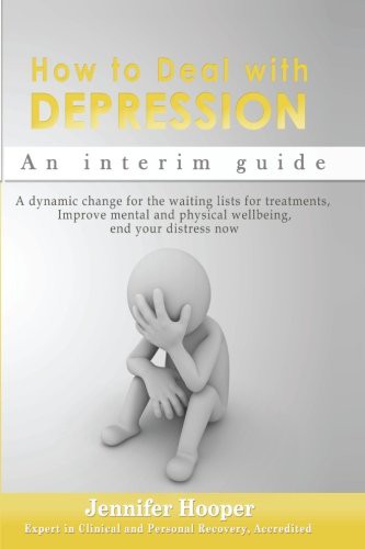 How to Deal With Depression : An interim guide