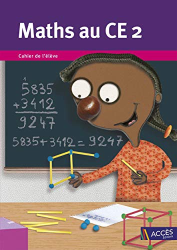 Maths au CE2 Cahier de l'élève