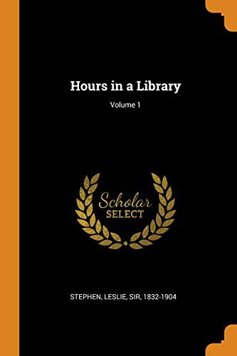 Hours in a Library; Volume 1