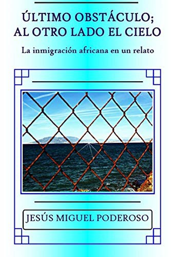 Último obstáculo; al otro lado el cielo