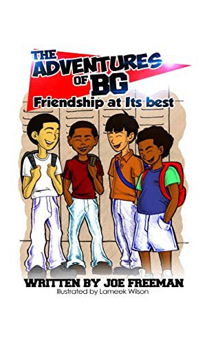 The Adventures of BG "Friendship at Its best"