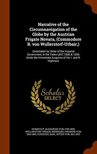 Reise der österreichischen Fregatte Novara um die Erde in de Jahren 1857, 1858, 1859 unter den ..