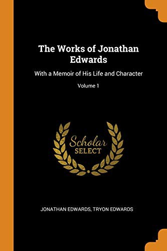 The Works of Jonathan Edwards