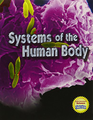 SCIENCE 2007 STUDENT EDITION CHAPTER BOOKLET GRADE 4 CHAPTER 05 SYSTEMS OF THE HUMAN BODY