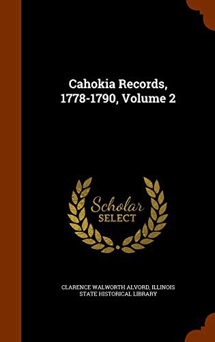 Cahokia Records, 1778-1790, Volume 2