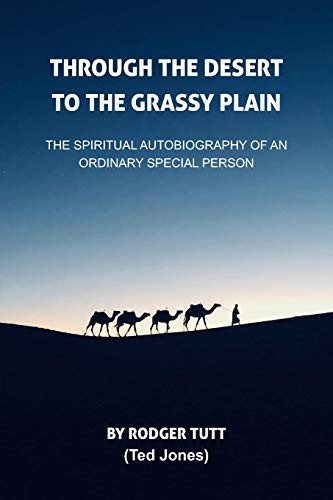 THROUGH THE DESERT TO THE GRASSY PLAIN