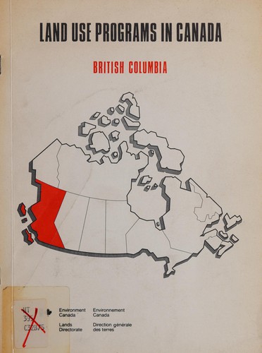Land use programs in Canada, British Columbia, July 1976