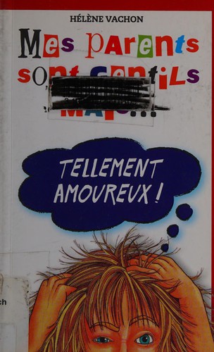 Mes parents sont gentils mais-- tellement amoureux!