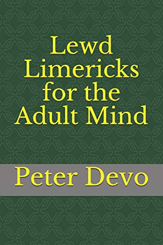 Lewd Limericks for the Adult Mind