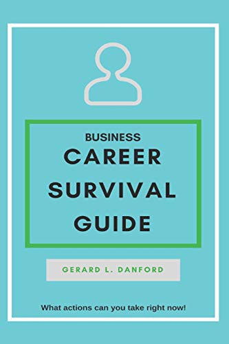 Business Career SURVIVAL GUIDE