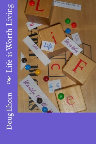 Life is Worth Living