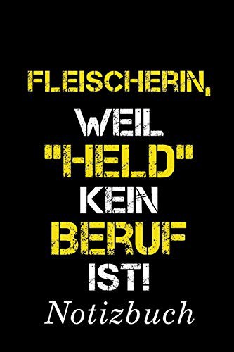 Fleischerin, Weil "Held" Kein Beruf Ist! Notizbuch