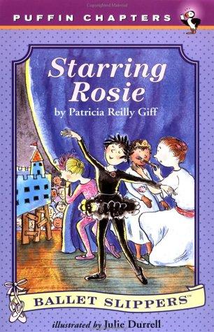 Starring Rosie (Ballet Slippers)