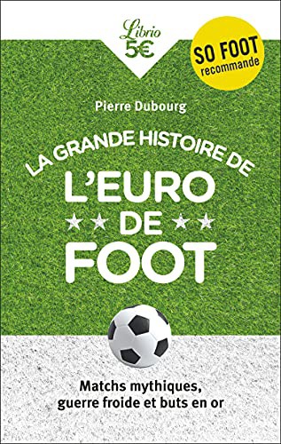 La Grande Histoire de l'Euro de foot