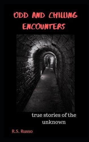ODD AND CHILLING ENCOUNTERS