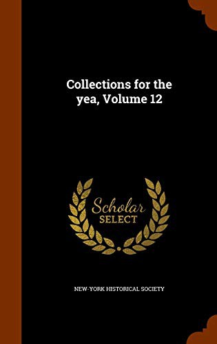 Collections for the yea, Volume 12