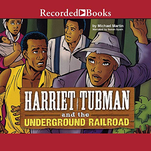 Harriet Tubman and the Underground Railroad