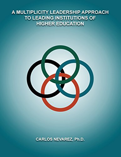 A Multiplicity Leadership Approach to Leading Institutions of Higher Education