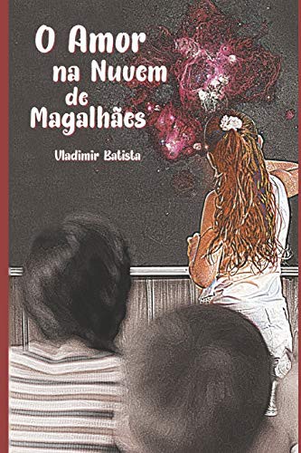 O Amor na Nuvem de Magalhães