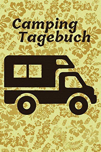 Camping Tagebuch : Reisetagebuch für den Urlaub auf dem Zeltplatz I Platz für 40 Campingplätze I Motiv
