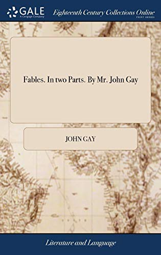 Fables. In two Parts. By Mr. John Gay