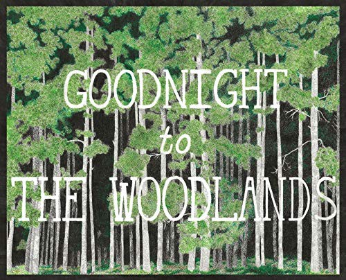 Goodnight to The Woodlands