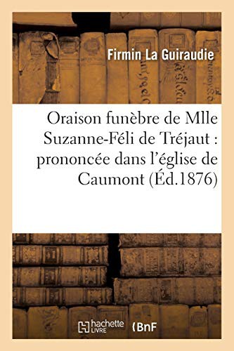 Oraison funèbre de Mlle Suzanne-Féli de Tréjaut