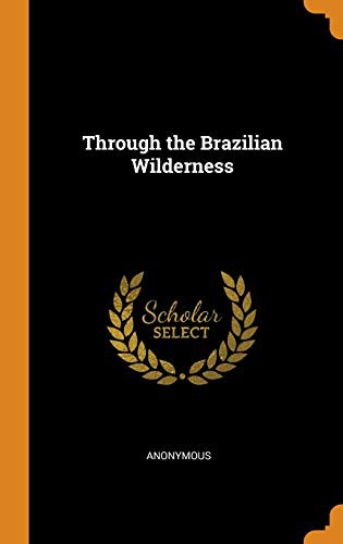 Through the Brazilian Wilderness