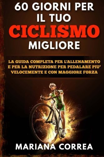 60 GIORNI Per IL TUO CICLISMO MIGLIORE
