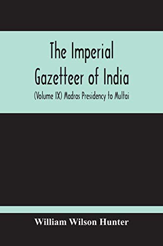 The Imperial Gazetteer Of India  Madras Presidency To Multai