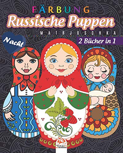 Russische Puppen färben - Matrjoschka - 2 Bücher in 1 - Nacht
