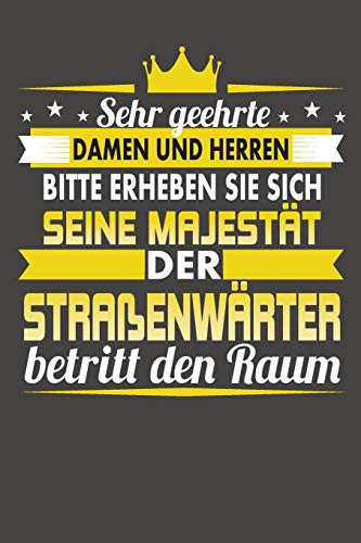 Sehr Geehrte Damen Und Herren Bitte Erheben Sie Sich Seine Majestät Der Straßenwärter Betritt Den Raum