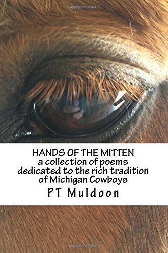 Hands of The Mitten a collection of poems about the cowboys of Michigan