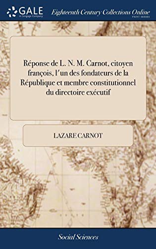 Réponse de L. N. M. Carnot, citoyen françois, l'un des fondateurs de la République et membre constitutionnel du directoire exécutif