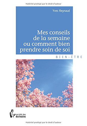 Mes conseils de la semaine ou comment bien prendre soin de soi