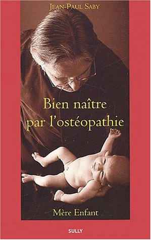 Bien naître par l'ostéopathie