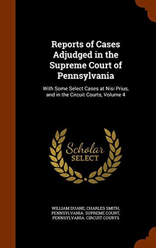Reports of Cases Adjudged in the Supreme Court of Pennsylvania