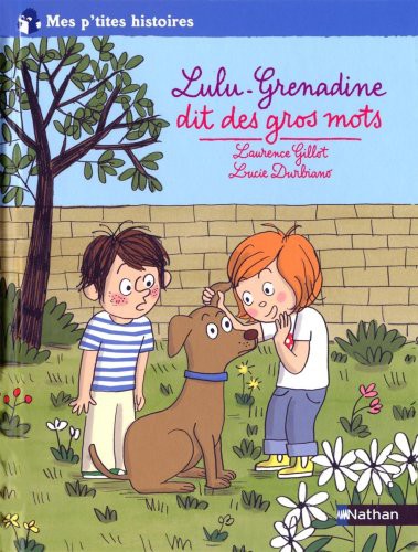 LULU GRENADINE DIT DS GROS MOT